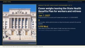 Jersey Intel infographic: Essex County commissioners weigh leaving the State Health Benefits Plan for workers and retirees on Jan. 1, 2027; hearing 5 p.m. Wednesday; photo of the Essex County Hall of Records
